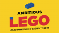 Julio Montoro and Gabbo Torres - AMBITIOUS LEGO (Gimmick Not Included)